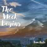 Album Cover for Tom Rule's next album - The Week Begins